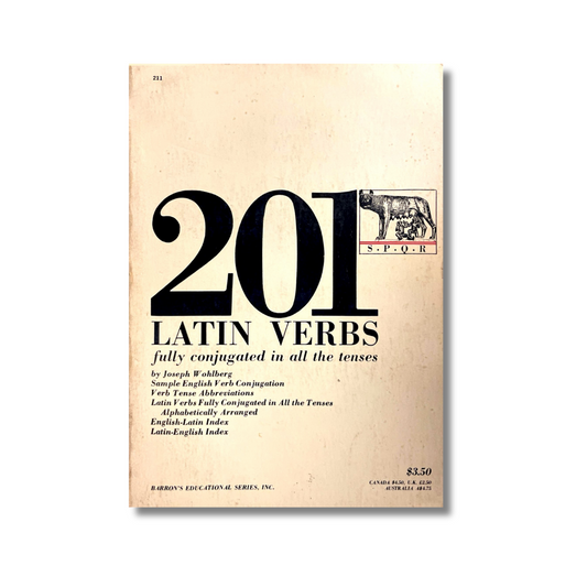 201 Latin verbs fully conjugated in all the tenses