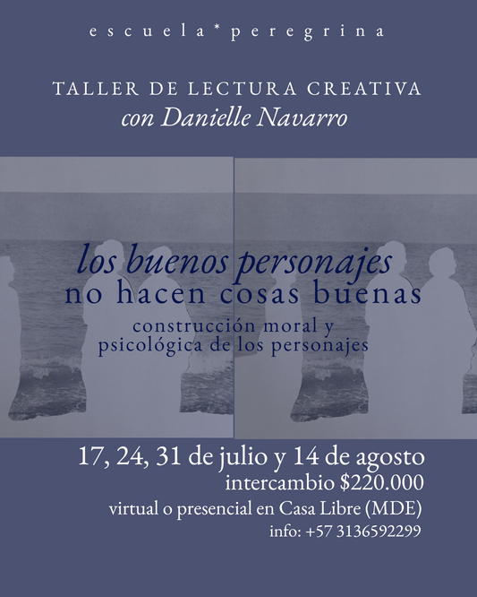 |taller| Los buenos personajes no hacen cosas buenas: lectura creativa de cuento, con Danielle Navarro