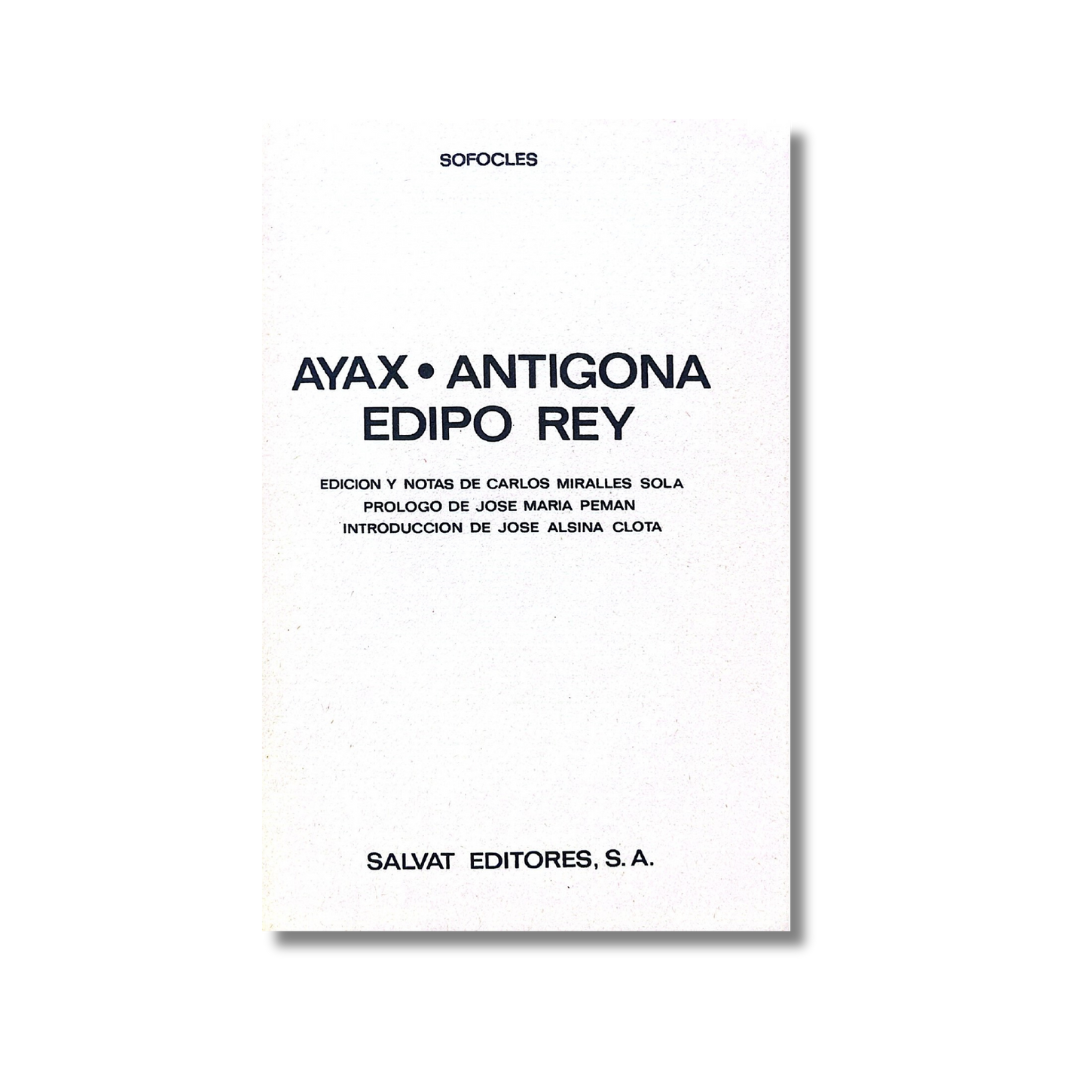 Ayax, Antígona, Edipo Rey