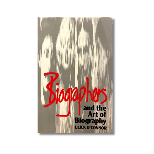 Biographers and the art of biography