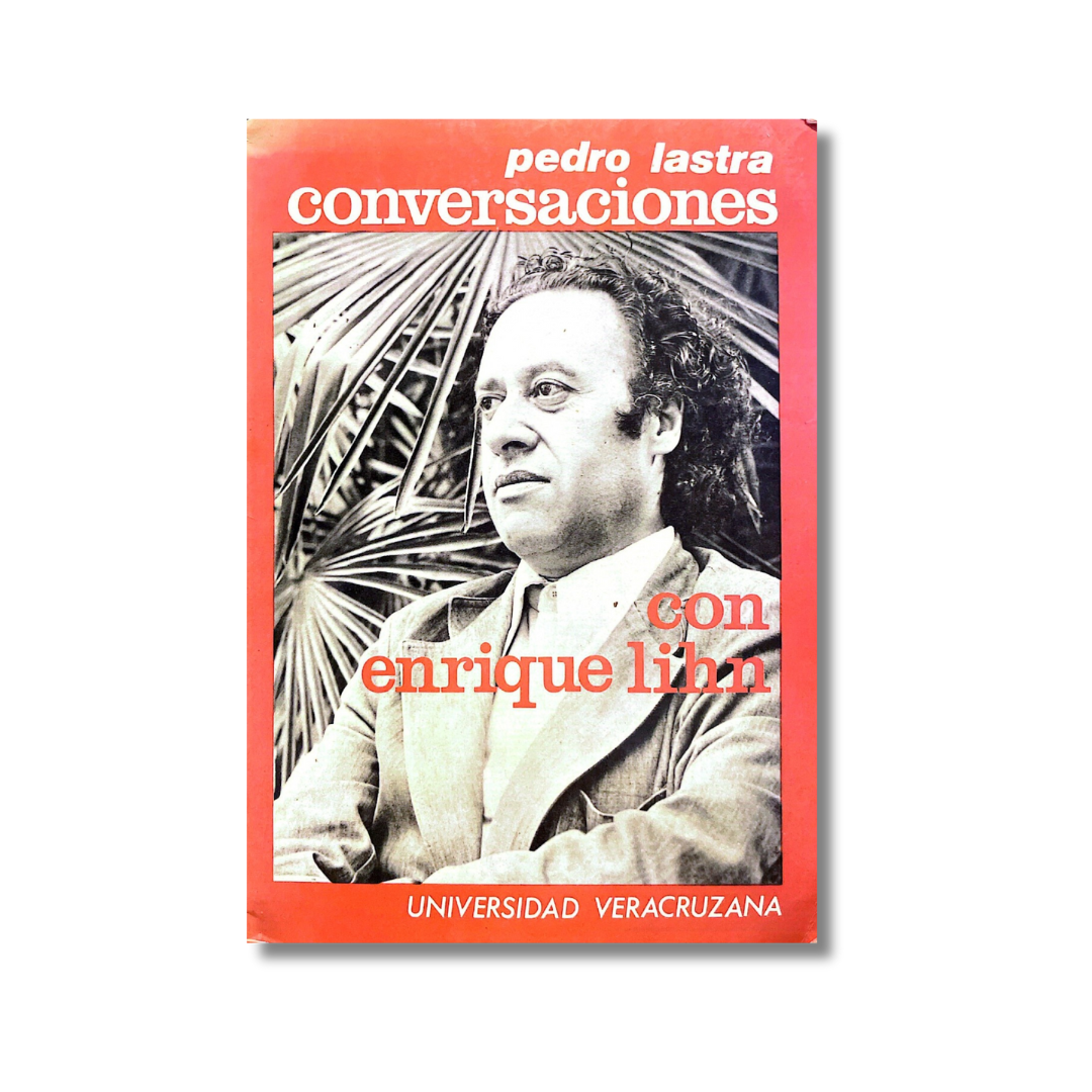 Conversaciones con Enrique Lihn