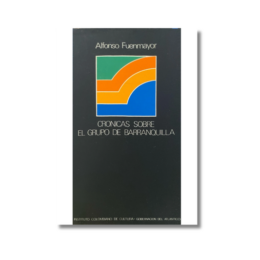 Crónicas sobre el grupo de Barranquilla