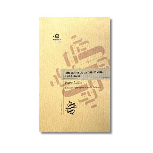 Cuaderno de la doble vida (1954-2021)