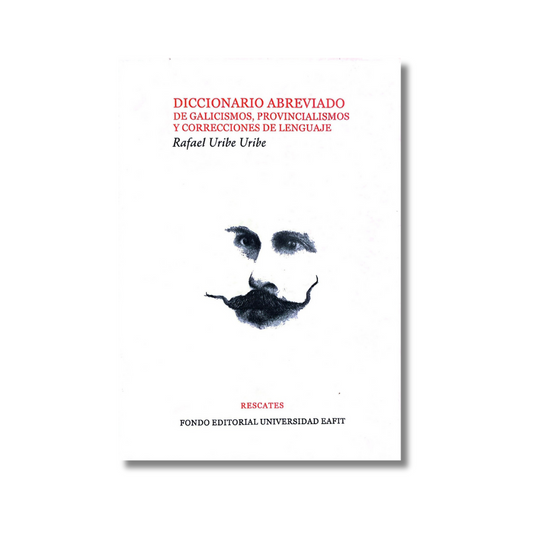 Diccionario abreviado de galicismos, provincialismos y correcciones de lenguaje