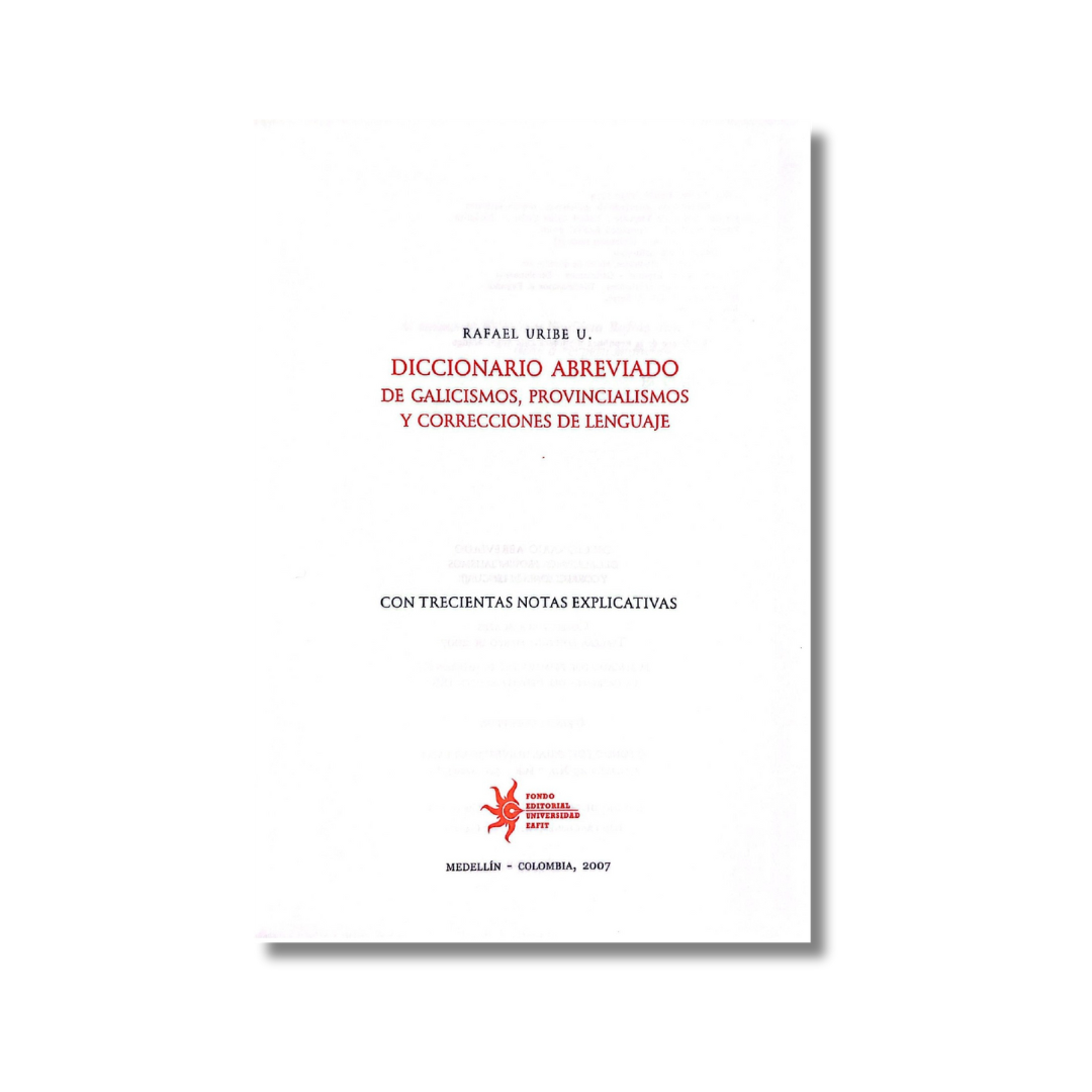 Diccionario abreviado de galicismos, provincialismos y correcciones de lenguaje
