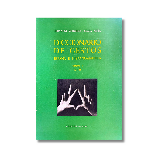 Diccionario de gestos: España e Hispanoamérica (tomo I)