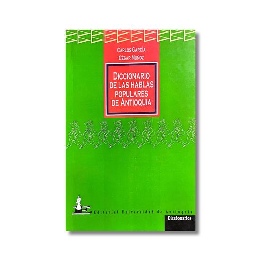 Diccionario de las hablas populares de Antioquia