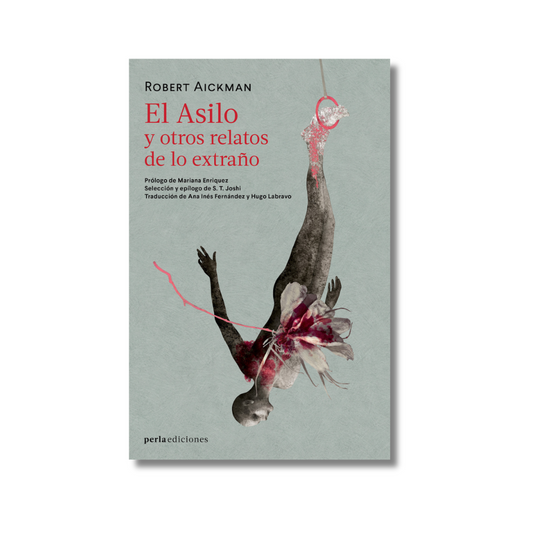 El Asilo y otros relatos de lo extraño