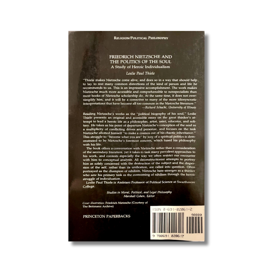 Friedrich Nietzsche and the politics of the soul
