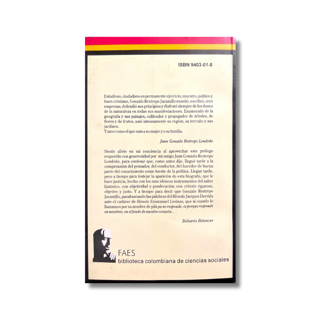 Gonzalo Restrepo Jaramillo Familia, empresa y política en Antioquia 1895-1966