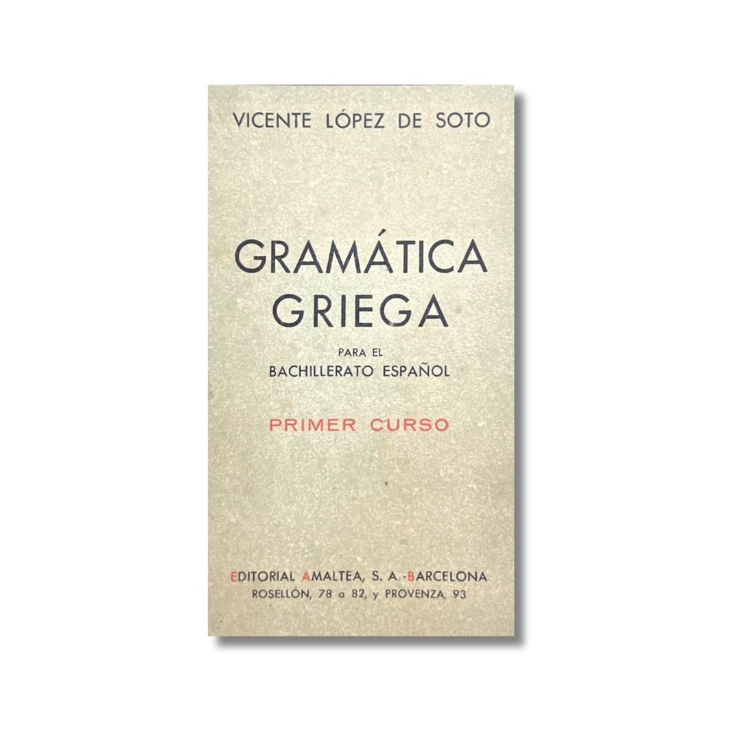 Gramática griega para el bachillerato español. Primer curso