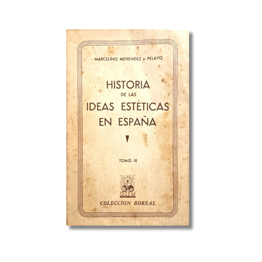 Historia de las ideas estéticas en España Tomo IX
