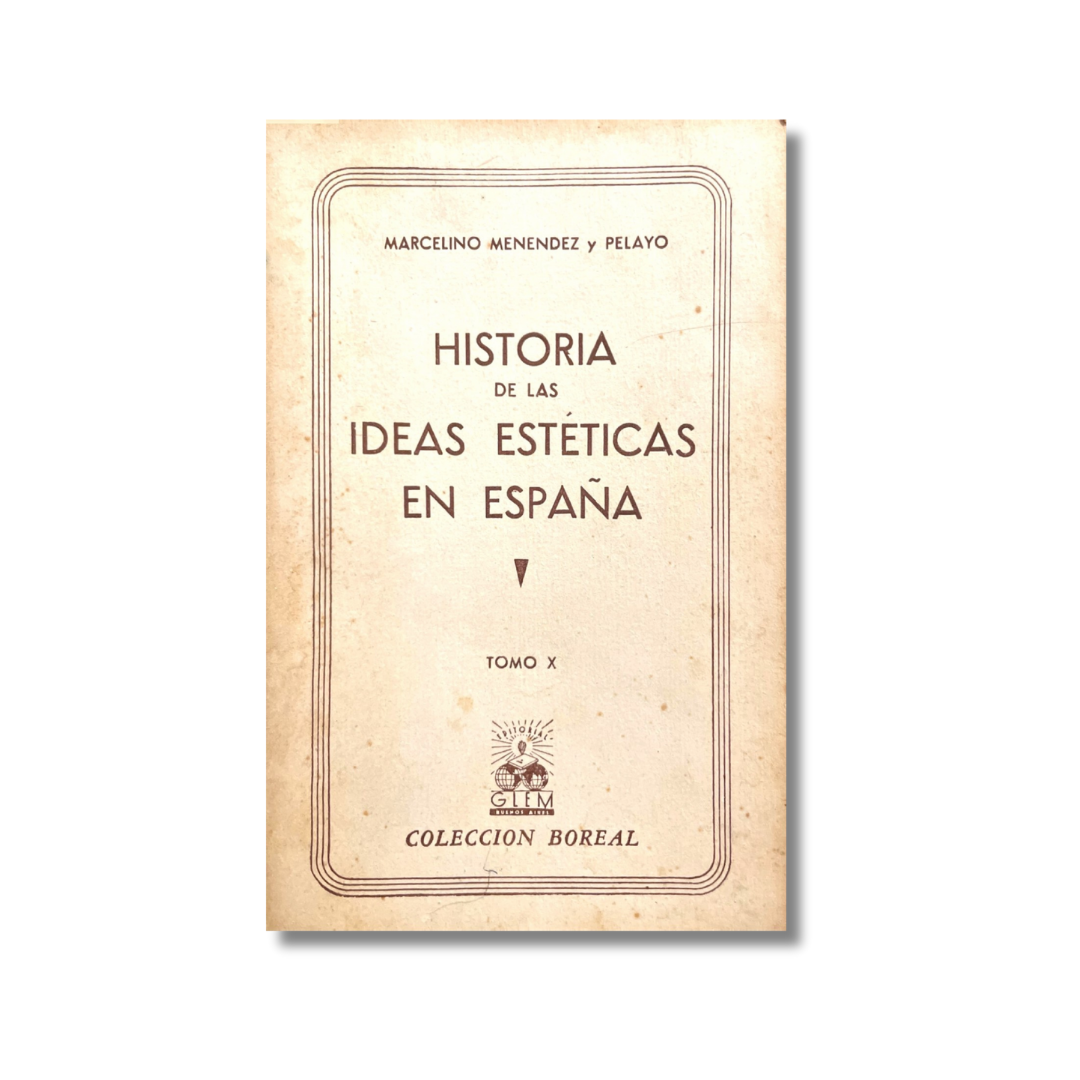 Historia de las ideas estéticas en España Tomo X