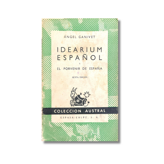 Ideárium español/ El porvenir de España (sexta edición)