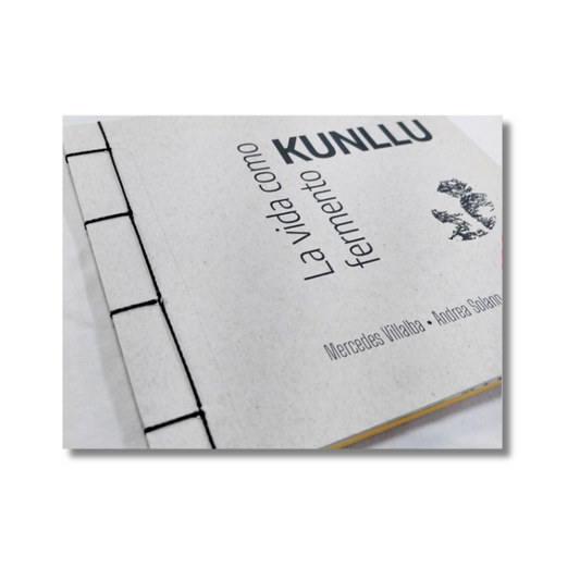 Kunllu: La vida como fermento