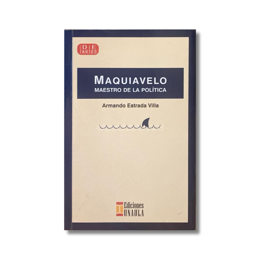 Maquiavelo, maestro de la política