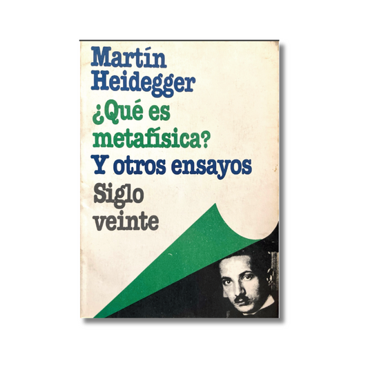 ¿Qué es metafísica? Y otros ensayos