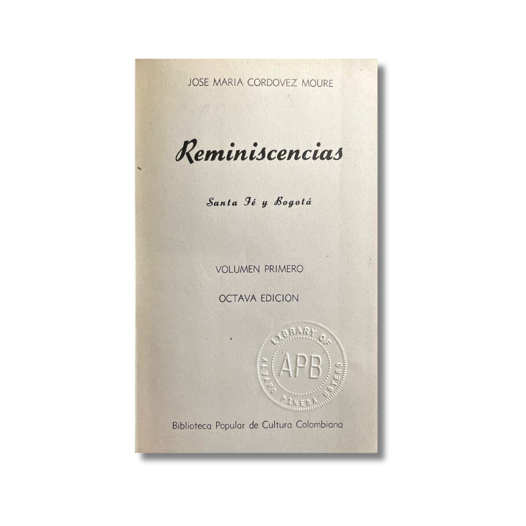 Reminiscencias de Santa Fe y Bogotá Vol I-XI