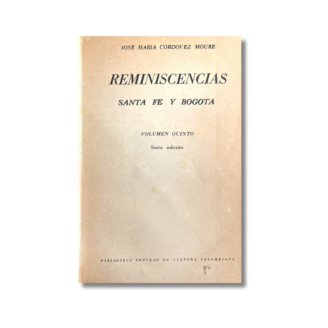Reminiscencias de Santa Fe y Bogotá Vol I-XI
