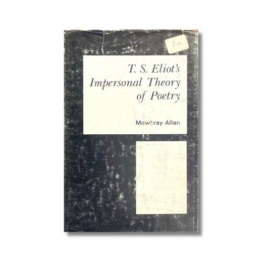 T. S. Eliot's impersonal theory of poetry