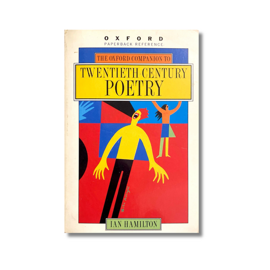 The Oxford companion to Twentieth-century poetry