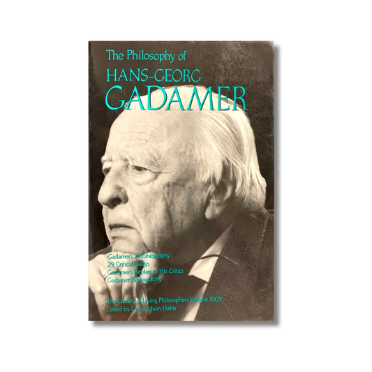 The philosophy of Hans-Georg Gadamer