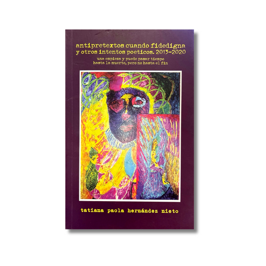 antipretextos cuando fidedigna y otros intentos poéticos 2013-2020