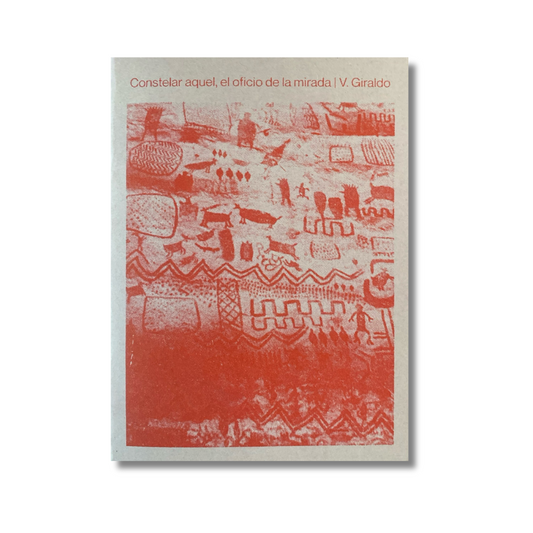 Constelar aquel, el oficio de la mirada
