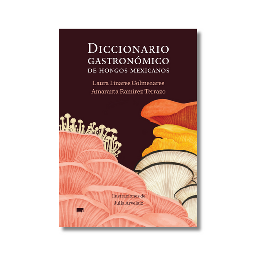 Diccionario gastronómico de hongos mexicanos