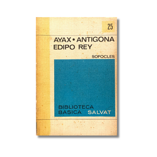 Ayax, Antígona, Edipo Rey