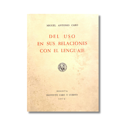 Del uso en sus relaciones con el lenguaje