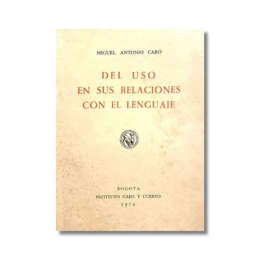 Del uso en sus relaciones con el lenguaje