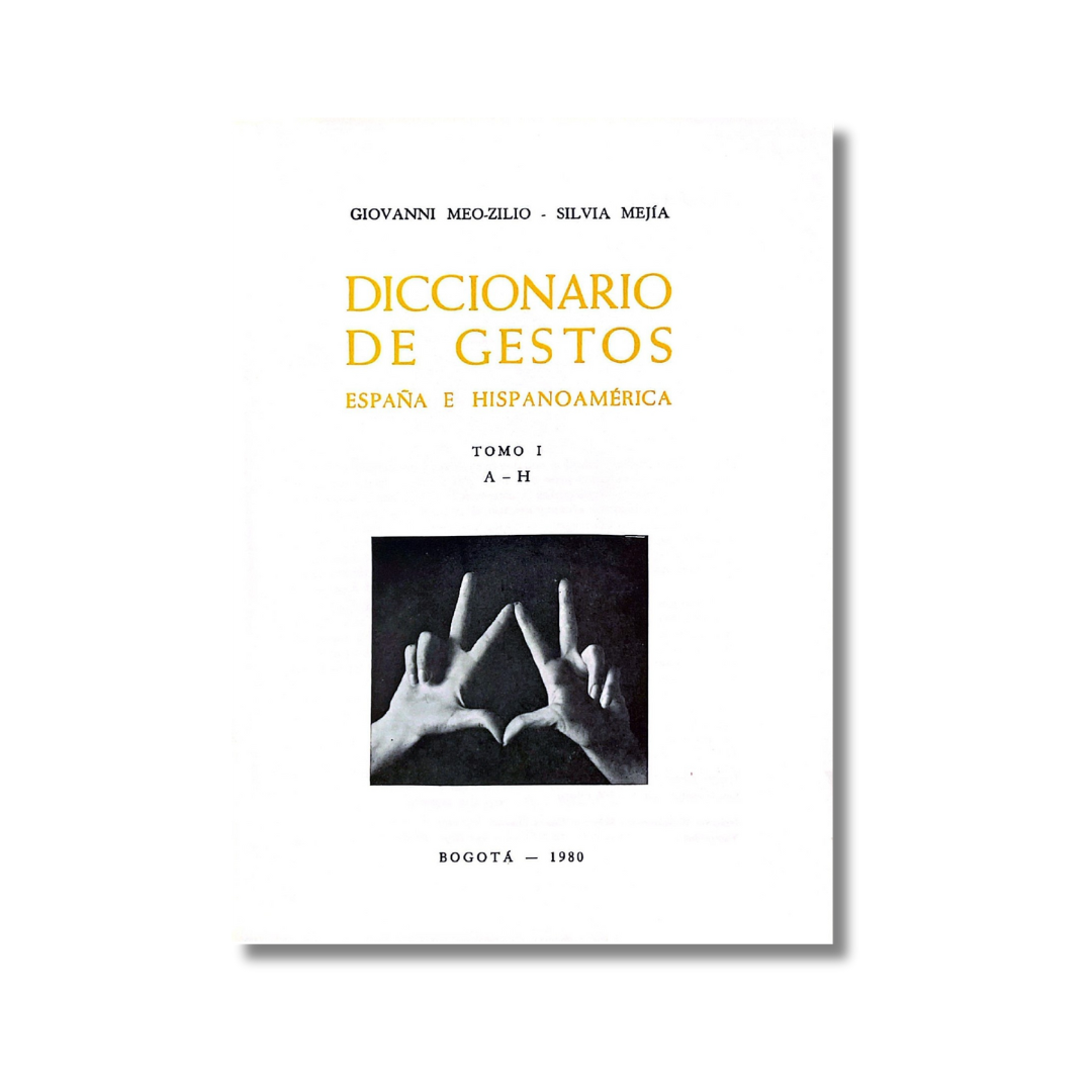 Diccionario de gestos: España e Hispanoamérica (tomo I)