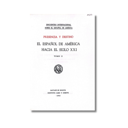 El español de América hacia el siglo XXI Tomo II