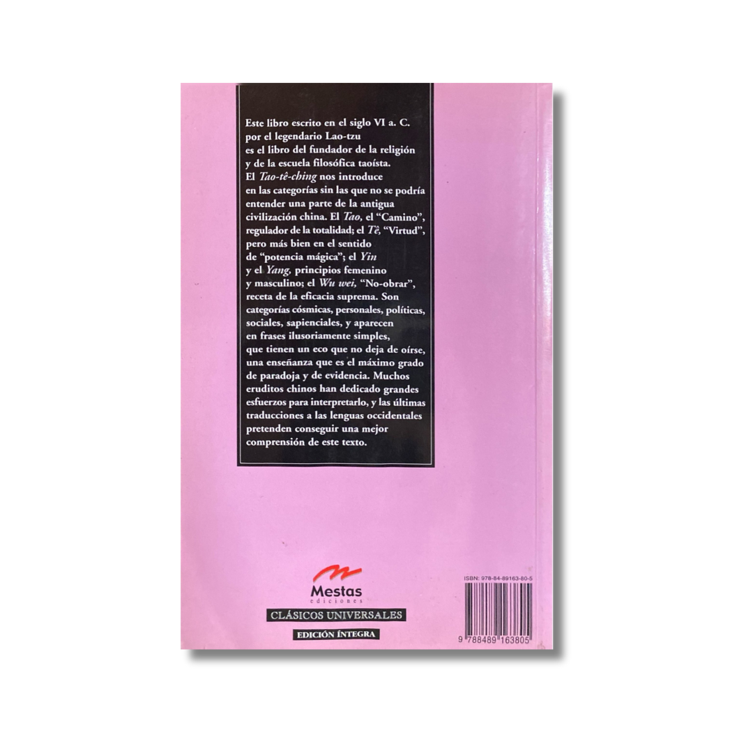 Tao Tê Ching. Libro del camino y de la virtud