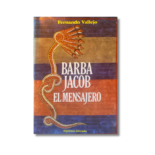 Barba Jacob. El mensajero