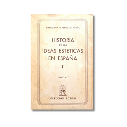 Historia de las ideas estéticas en España Tomo II