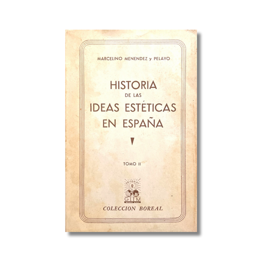 Historia de las ideas estéticas en España Tomo II