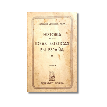 Historia de las ideas estéticas en España Tomo IX