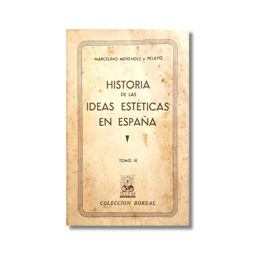 Historia de las ideas estéticas en España Tomo IX