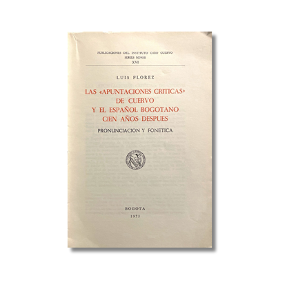 Las «apuntaciones críticas» de Cuervo y el español bogotano cien años después