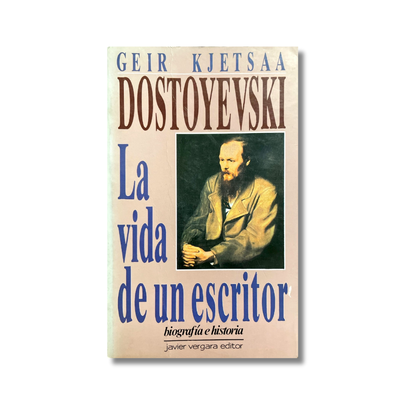 Dostoyevski La vida de un escritor