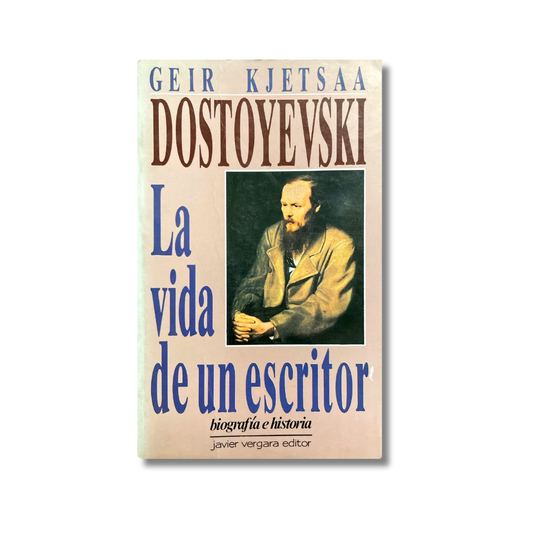 Dostoyevski La vida de un escritor