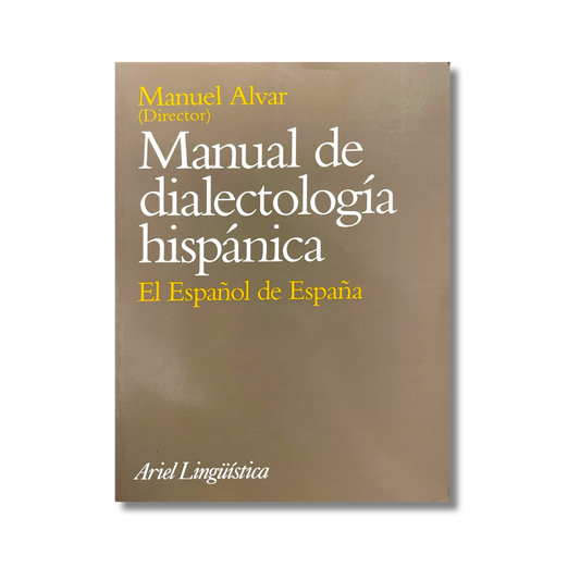 Manual de dialectología hispánica. El español de España