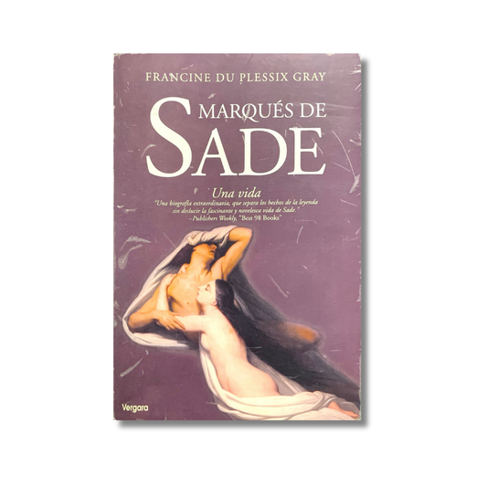 Marqués de Sade. Una vida