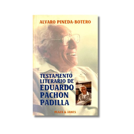 Testamento literario de Eduardo Pachón Padilla