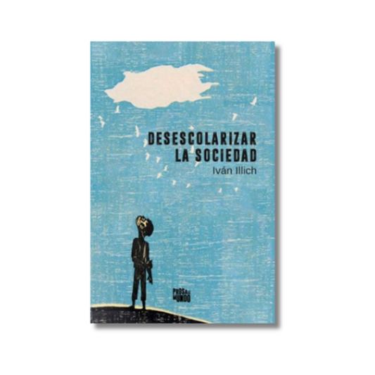 Desescolarizar la sociedad