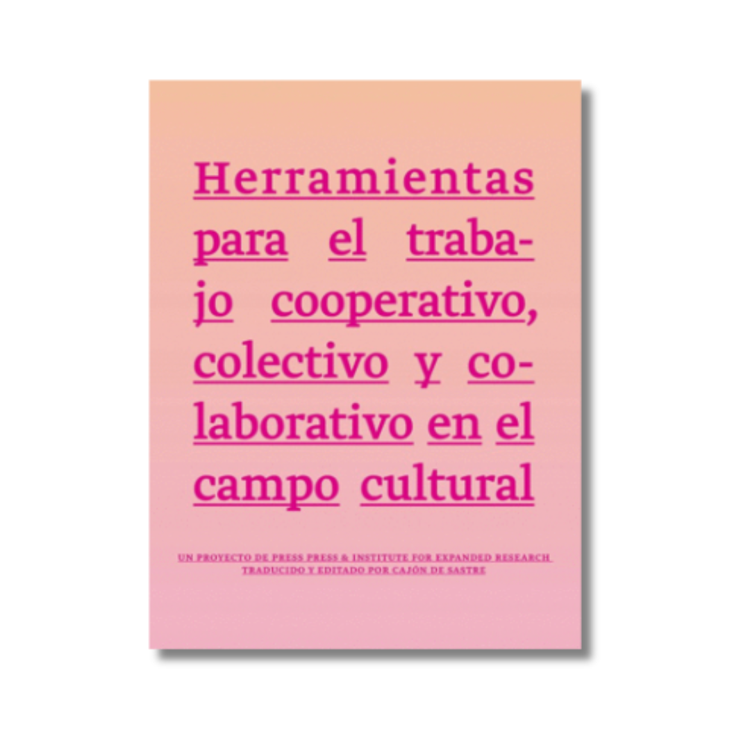 Herramientas para el trabajo cooperativo, colectivo y colaborativo en el campo cultural